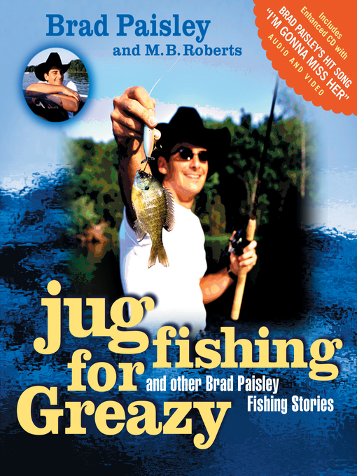 Title details for Jug Fishing for Greazy and Other Brad Paisley Fishing Stories by Brad Paisley - Wait list